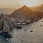 TROBBU Los Cabos