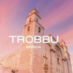 TROBBU Merida